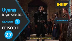 Awakening Great Seljuk Episode 28 Trailer 2 Watch www.historicalfuntv.com