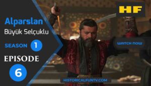 Alparslan The Great Seljuks Season 1 Episode 6