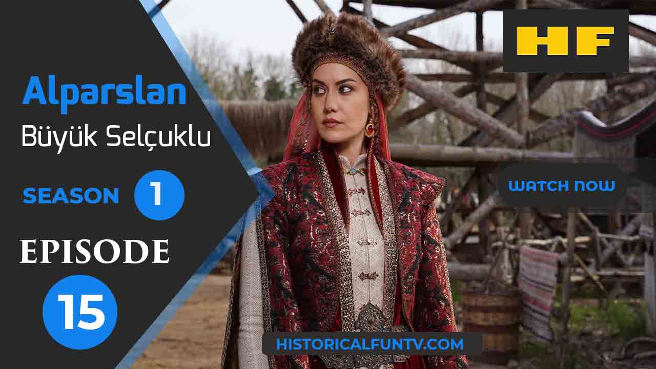 Alparslan The Great Seljuks Season 1 Episode 15