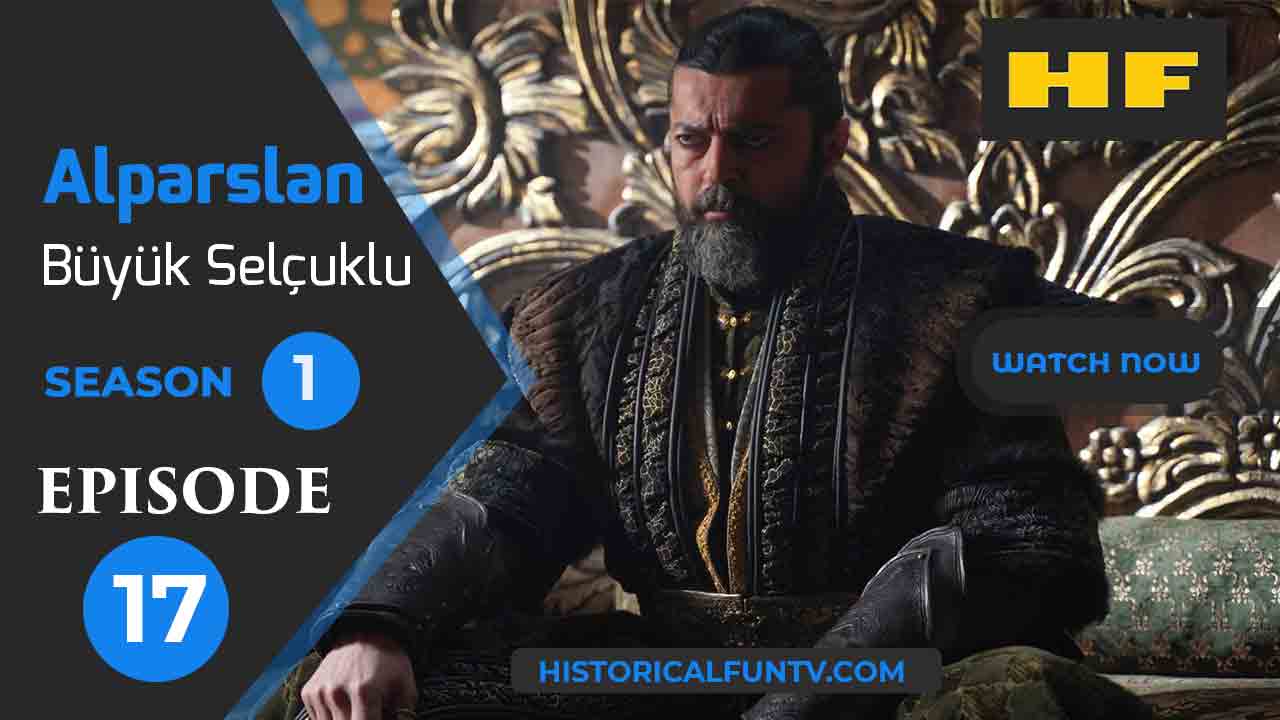 Alparslan The Great Seljuks Season 1 Episode 17