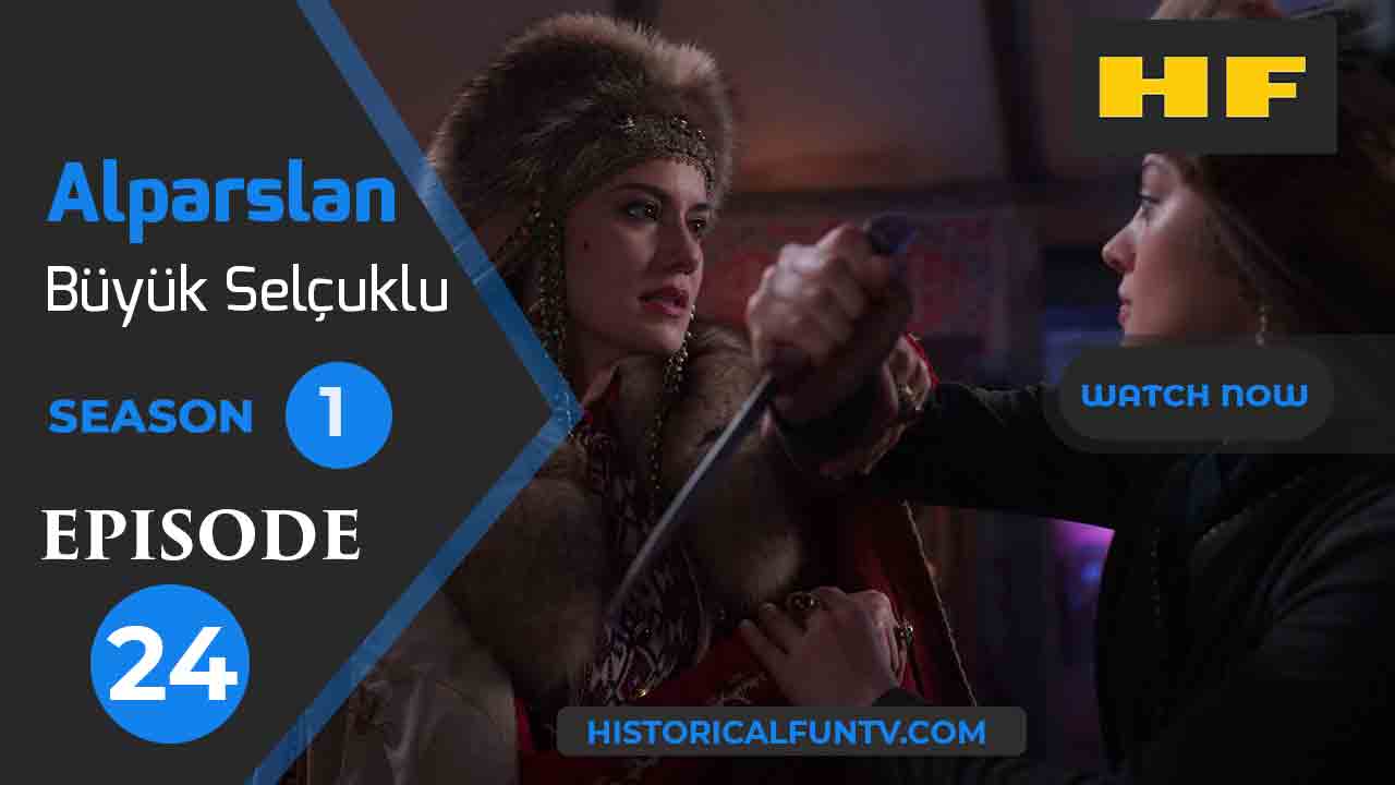 Alparslan The Great Seljuks Season 1 Episode 24
