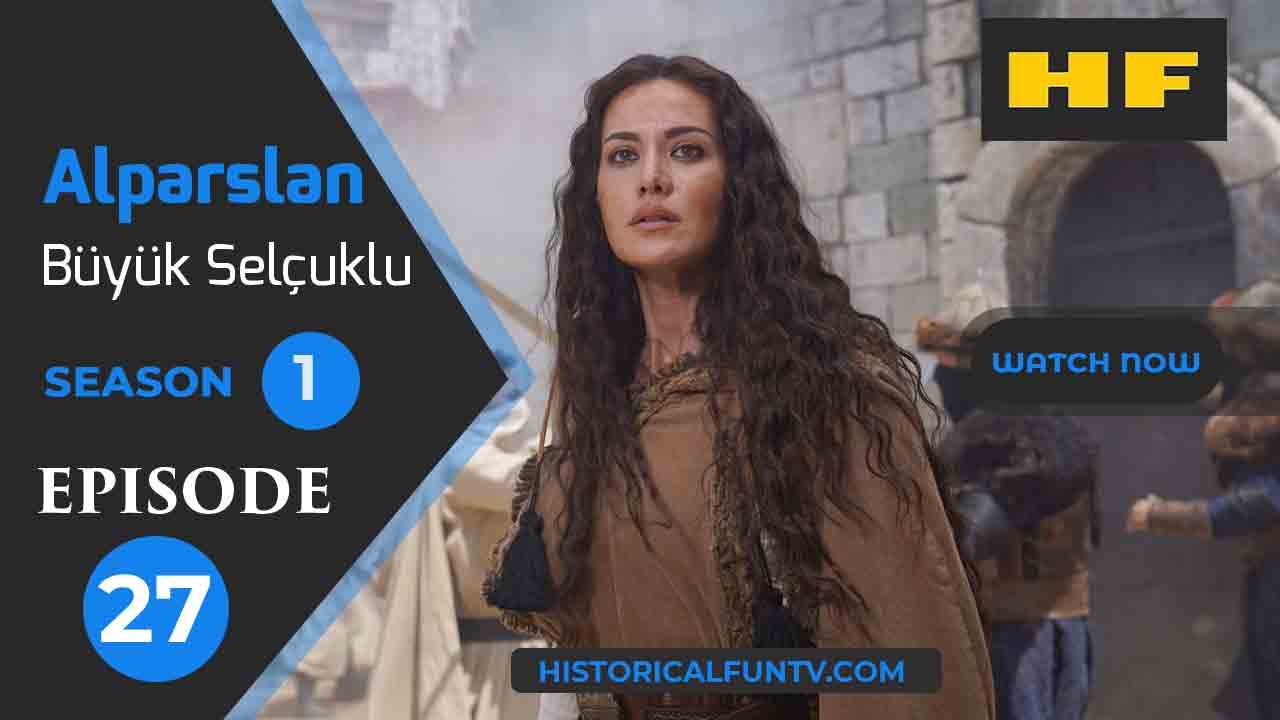 Alparslan The Great Seljuks Season 1 Episode 27