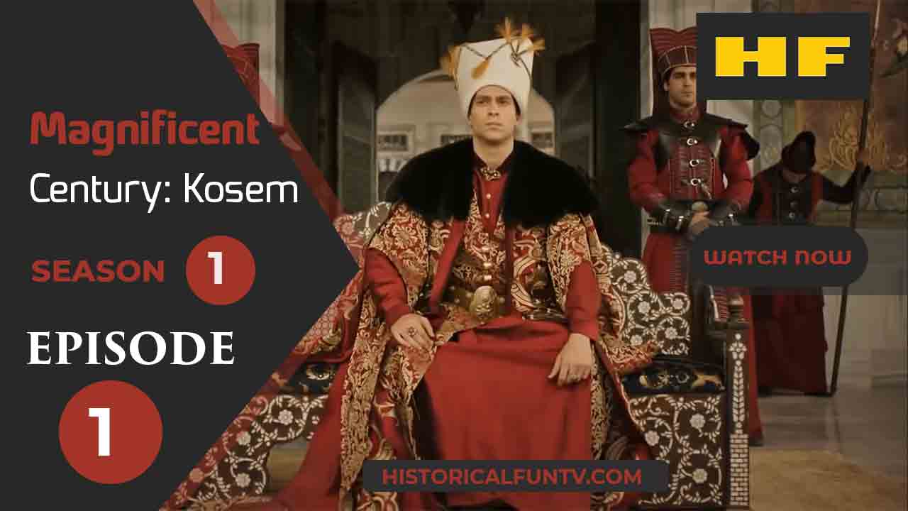 Magnificent Century Kosem Season 1 Episode 1