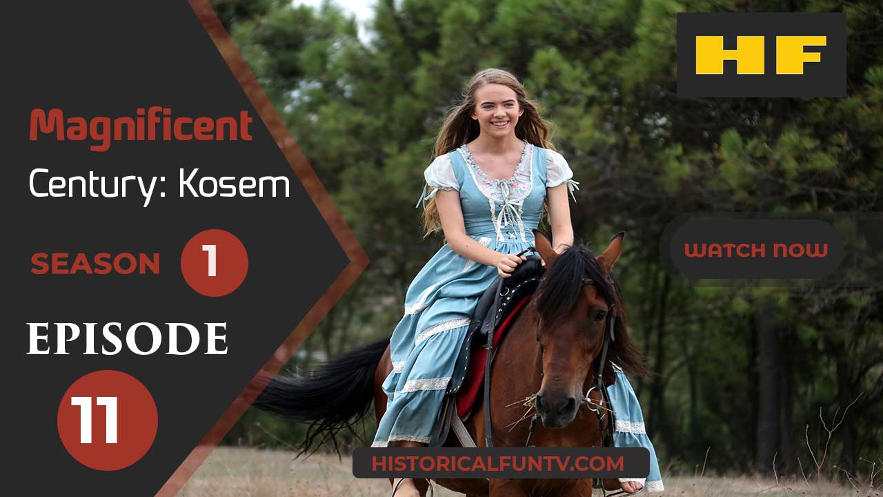 Magnificent Century Kosem Season 1 Episode 11