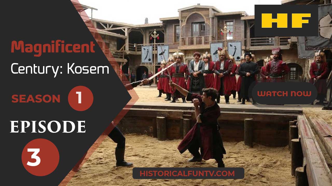 Magnificent Century Kosem Season 1 Episode 3