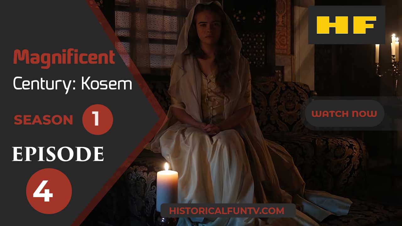 Magnificent Century Kosem Season 1 Episode 4