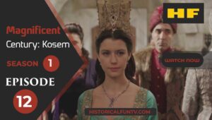 Magnificent Century Kosem Season 1 Episode 12