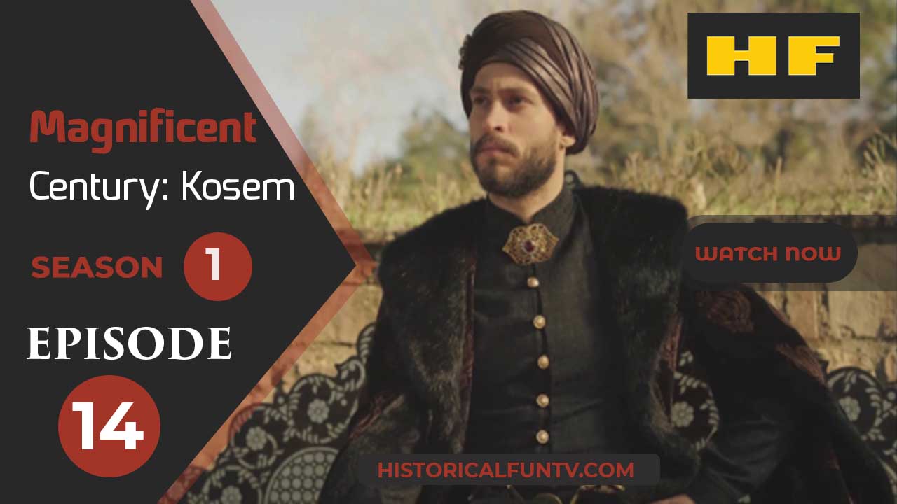 Magnificent Century Kosem Season 1 Episode 14