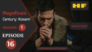 Magnificent Century Kosem Season 1 Episode 16