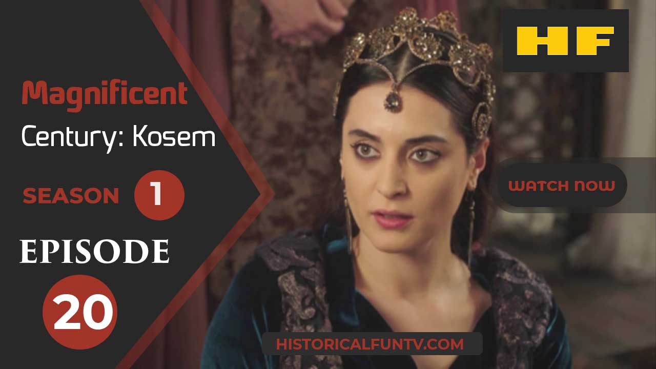 Magnificent Century Kosem Season 1 Episode 20