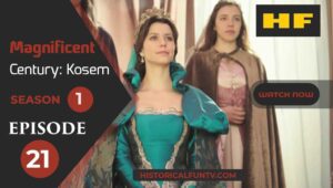 Magnificent Century Kosem Season 1 Episode 21
