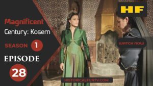 Magnificent Century Kosem Season 1 Episode 28