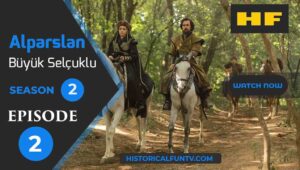 Alparslan The Great Seljuks Season 2 Episode 2