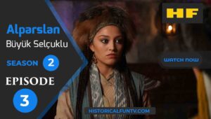 Alparslan The Great Seljuks Season 2 Episode 3