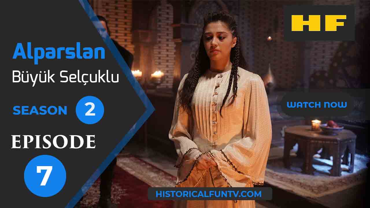 Alparslan The Great Seljuks Season 2 Episode 7