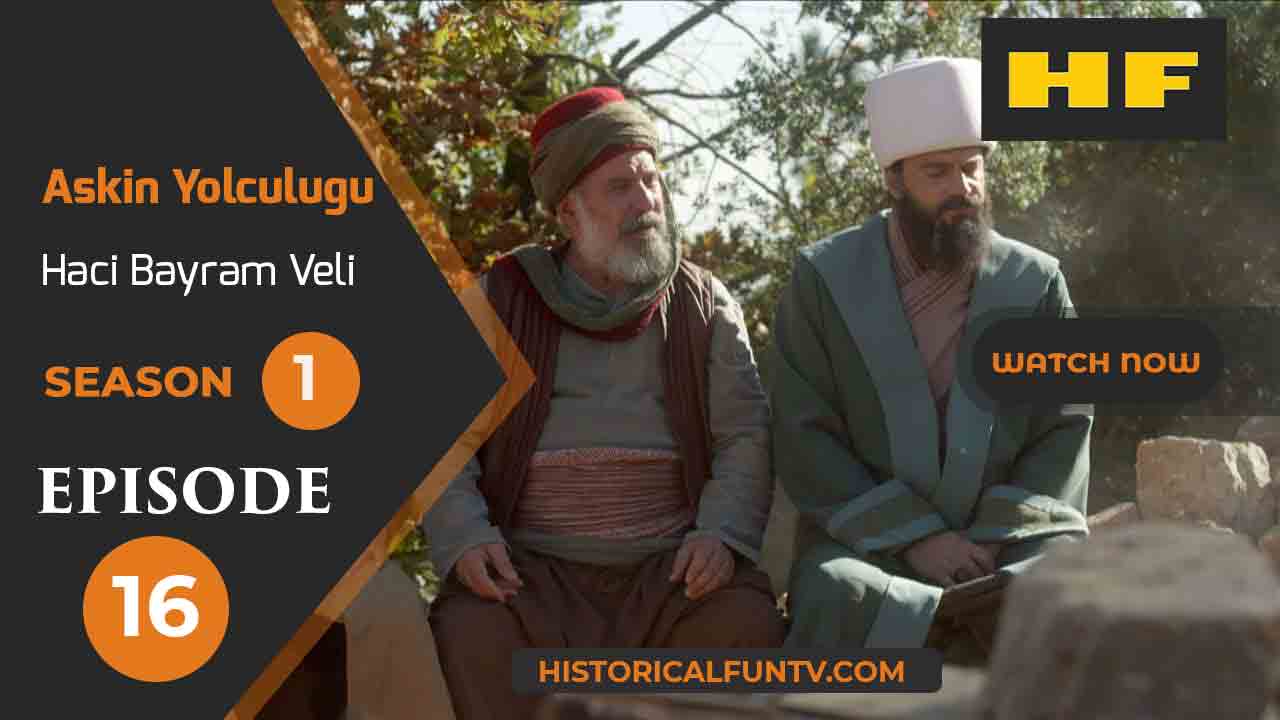Hacı Bayram-ı Veli Season 1 Episode 16
