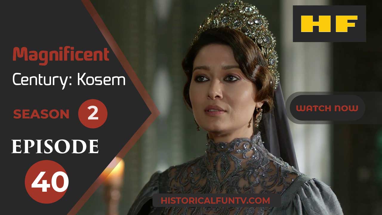 Magnificent Century Kosem Season 2 Episode 10