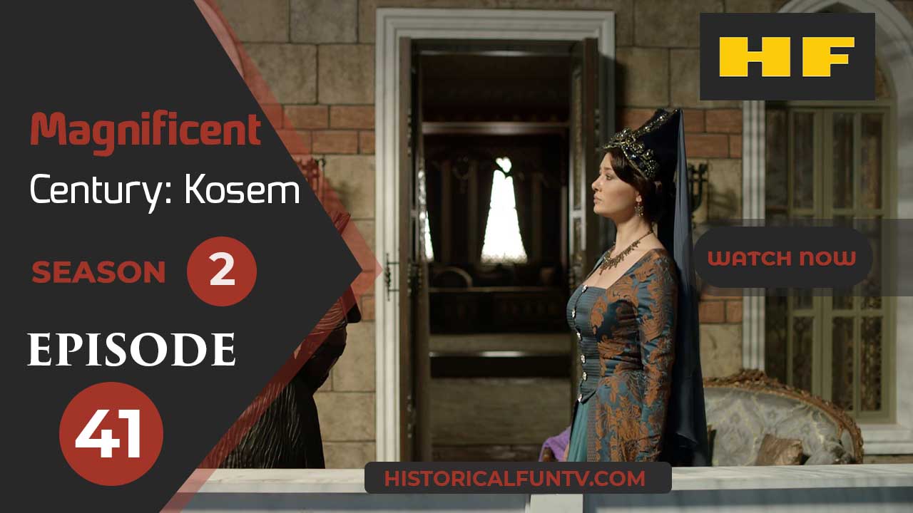 Magnificent Century Kosem Season 2 Episode 11