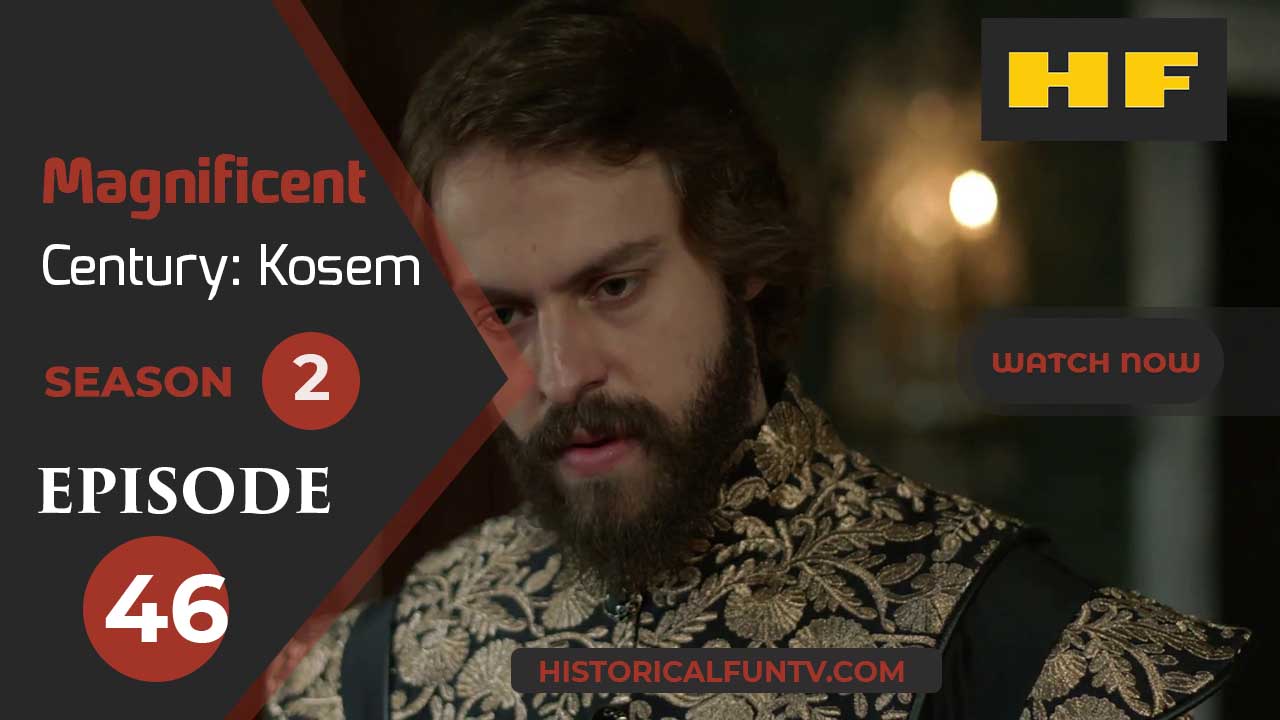 Magnificent Century Kosem Season 2 Episode 16