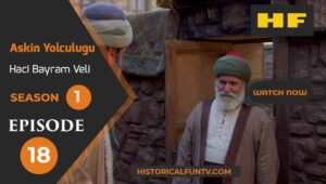 Hacı Bayram-ı Veli Season 1 Episode 18