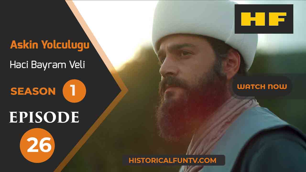 Hacı Bayram-ı Veli Season 1 Episode 26