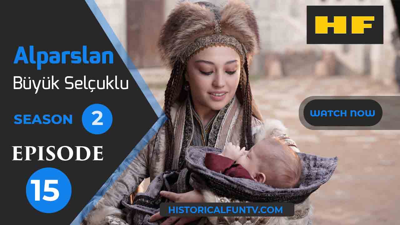 Alparslan The Great Seljuks Season 2 Episode 15