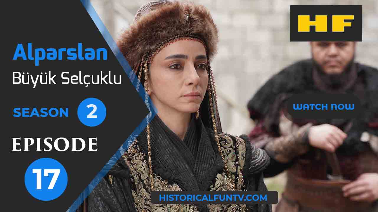 Alparslan The Great Seljuks Season 2 Episode 17