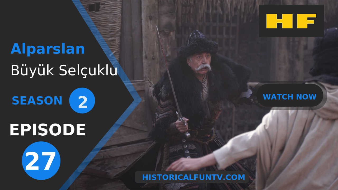 Alparslan The Great Seljuks Season 2 Episode 27