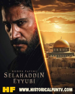 Selahaddin Eyyubi: The Conqueror of Jerusalem