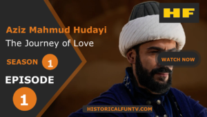 Aziz Mahmud Hudayi Season 1 Episode 1